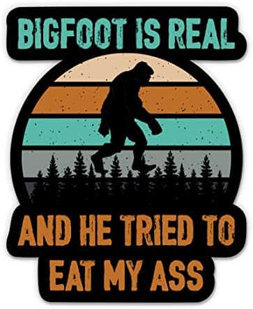 Bigfoot je stvaran i pokušao mi je pojesti dupe Naljepnice-2 pakiranja naljepnica od 3 inča-Vodootporni vinil za automobil, telefon,