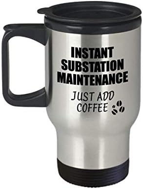Putnička šalica za održavanje trafostanica Instant samo dodajte kavu smiješna ideja za poklon za suradnike, prisutno šala na radnom
