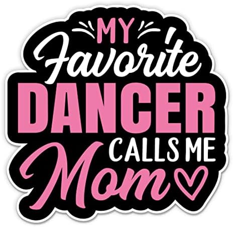 Naljepnice moja omiljena plesačica me zove mama - 2 pakiranja naljepnica od 3 inča - Vodootporni vinil za automobil, telefon, bocu