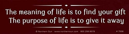 Sjeverno sunce smisao života je pronaći svoj dar, svrha života je dati ga - magnetska naljepnica na odbojnika/magnet naljepnice