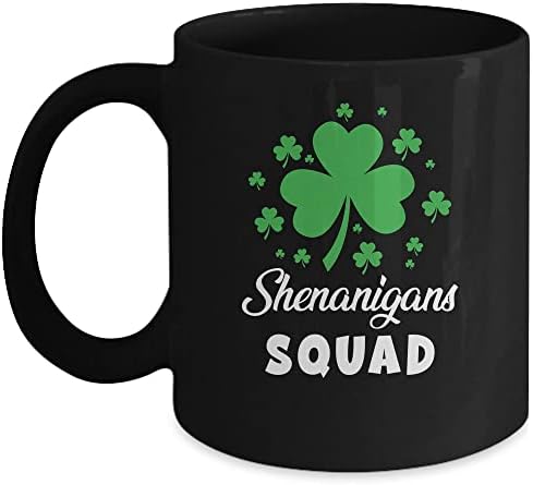 BigClassy Shenanigans Squad Smiješni irski sveti Patricks Dan Shamrock šalica za kavu 11oz crna